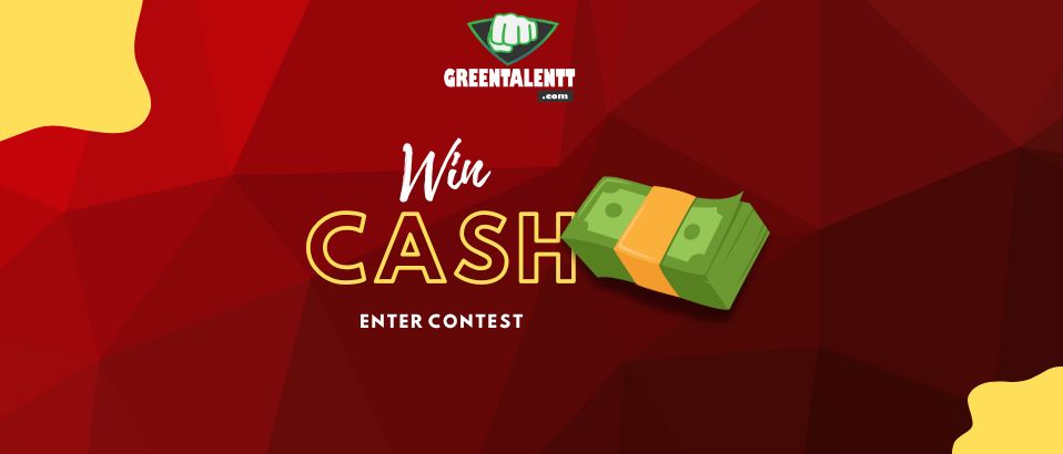 GreenTalentt Social Contest, Win BIG Cash Prizes!